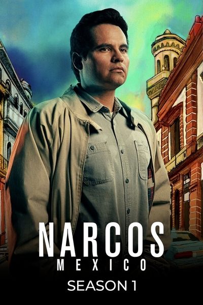 Narcos: Mexico (Season 1) WEB-DL [Hindi (ORG 5.1) & English] 1080p 720p & 480p x264 Dual Audio DD5.1 | Full Series